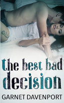 The Best Bad Decision