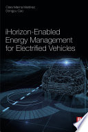 iHorizon Enabled Energy Management for Electrified Vehicles Book