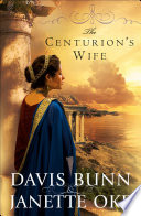 The Centurion's Wife (Acts of Faith Book #1)