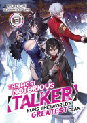 The Most Notorious Talker Runs The World S Greatest Clan Light Novel Vol 3