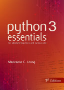 Python 3 Essentials For absolute beginners and curious cats 1st Edition (Penerbit UMK)