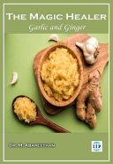 The Magic Healer - Garlic and Ginger