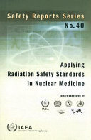Applying Radiation Safety Standards in Nuclear Medicine