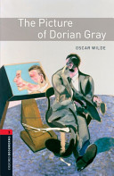 Oxford Bookworms Library: Stage 3: The Picture of Dorian Gray