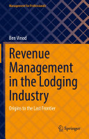 Revenue Management in the Lodging Industry