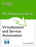 The Shortcut Guide to Virtualization and Service Automation