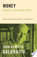 Money : whence it came, where it went - John Kenneth Galbraith 