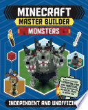 Minecraft Master Builder  Monsters  Independent   Unofficial  Book