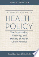 Introduction to U S  Health Policy Book