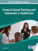 Cross Cultural Training and Teamwork in Healthcare Book