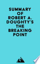 Summary of Robert A  Doughty s The Breaking Point