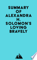 Summary of Alexandra H  Solomon s Loving Bravely