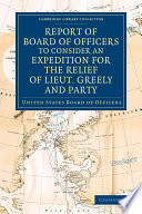 Report Of Board Of Officers To Consider An Expedition For The Relief Of Lieut Greely And Party