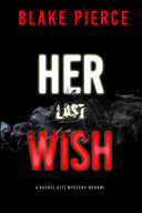 Her Last Wish (A Rachel Gift FBI Suspense Thriller—Book 1) Pdf