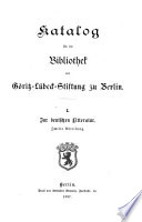 Katalog für die Bibliothek der Göritz-Lübeck-Stiftung zu Berlin: -2. Abt. Zur deutschen Litteratur