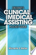 Delmar Learning s Clinical Medical Assisting Pocket Guide