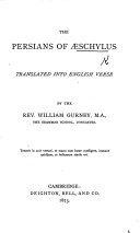 The Persians     Translated Into English Verse  By     William Gurney