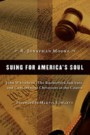Suing for America's Soul: John Whitehead, The Rutherford ...