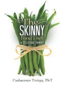 The Skinny Food Diet: A Delicious Parody