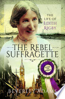The Rebel Suffragette Book PDF