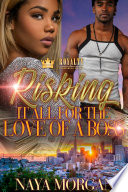 Risking It All For The Love Of A Boss Book PDF
