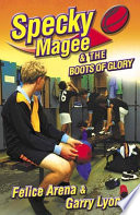 Specky Magee & the Boots of Glory PDF Book By Felice Arena,Garry Lyon