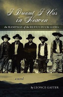 I Dreamt I Was in Heaven   The Rampage of the Rufus Buck Gang Book PDF