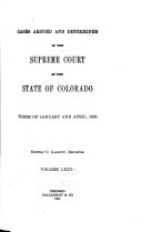 Reports of Cases at Law and in Chancery Determined in the Supreme Court of the State of Colorado Book Colorado. Supreme Court