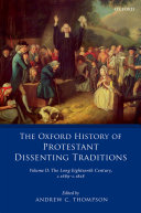 The Oxford History of Protestant Dissenting Traditions  Volume II