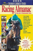The Original Thoroughbred Times Racing Almanac, 2005 Edition