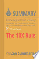 Summary of The 10X Rule      Review Keypoints and Take aways 