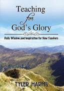 Teaching for God s Glory Book