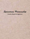Spencerian Penmanship Practice Sheets for Beginners Book