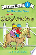The Berenstain Bears and the Shaggy Little Pony Jan Berenstain, Mike Berenstain Cover