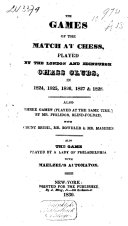 The Games of the Match at Chess by the London and Edinburgh Chess Clubs in 1824, 1825, 1826, 1827 and 1828