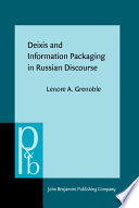 Deixis and Information Packaging in Russian Discourse Book
