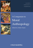 A Companion to Moral Anthropology