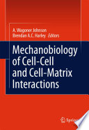 Mechanobiology of Cell Cell and Cell Matrix Interactions Book