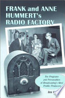 Frank and Anne Hummert s Radio Factory