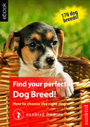 Find Your Perfect Dog Breed! How to Choose the Right Dog