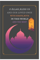 O Allah  Bless Us and Our Loved Ones with Khayr  Both in this World and the Next Book