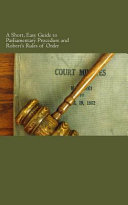 A Short  Easy Guide to Parliamentary Procedure and Robert s Rules of Order