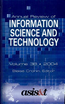 Annual Review of Information Science and Technology 2004