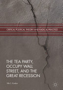 The Tea Party, Occupy Wall Street, and the Great Recession