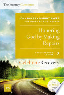 Honoring God by Making Repairs  The Journey Continues  Participant s Guide 7