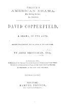 David Copperfield. A drama in two acts. Adapted from Dickens' popular work of the same name, etc