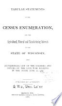 Tabular Statements of the Census Enumeration, and the Agricultural, Mineral and Manufacturing Interests of the State ...