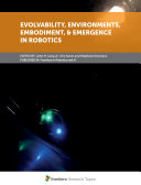 Evolvability, Environments, Embodiment, & Emergence in Robotics