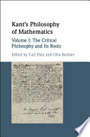 Kant s Philosophy of Mathematics  Volume 1  The Critical Philosophy and its Roots