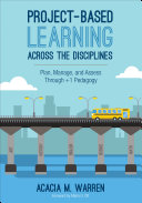 Project Based Learning Across the Disciplines